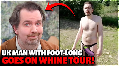 UK man with foot-long 🍆 goes on whine tour