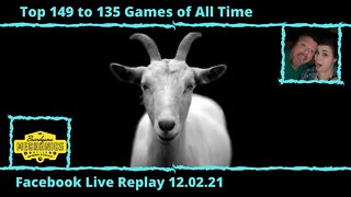 Jason and Katie's Favorite Games of All Time (149-135) - Facebook Live Replay