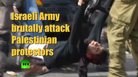 Israeli Army brutally attack Palestinian protestors