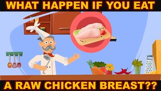 What Happen if you eat a Raw chicken breast???
