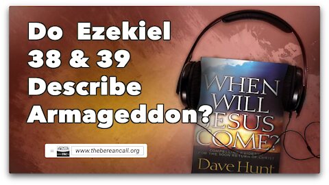 Do Ezekiel 38 & 39 Describe Armageddon?