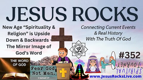 #292 New Age "Spirituality & Religion" Is Upside Down & Backwards - The Mirror Image of God's Word. Way Too Much SELF First & Sacrificing Our Children...BY DESIGN | JESUS ROCKS - LUCY DIGRAZIA