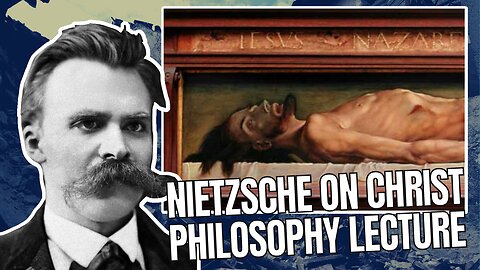 Nietzsche’s Views on Christ