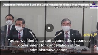 Japanese Professor Sues the Government for Hiding Inconvenient Truths