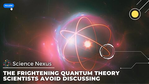 The Frightening Quantum Theory Scientists Avoid Discussing