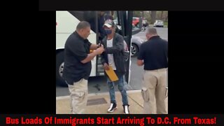 Bus Loads Of Immigrants Already Arriving In D.C. From Texas!