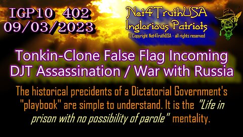 IGP10 402 - Tonkin-Clone False Flag Incoming - War with Russia