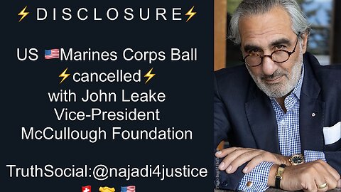 DISCLOSURE: « US Marines Corps Ball Cancelled »With John Leake, VP of McCullough Foundation