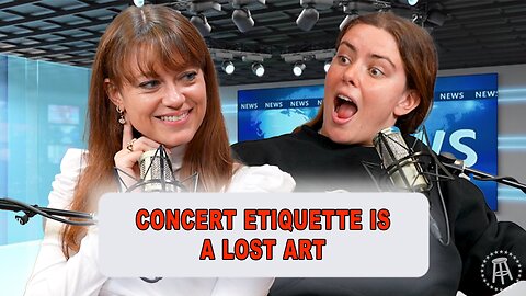 Concert Etiquette Is A Lost Art | Episode 51