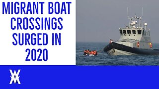 Illegal Migration SURGED In 2020, Boat Crossings QUADRUPLED
