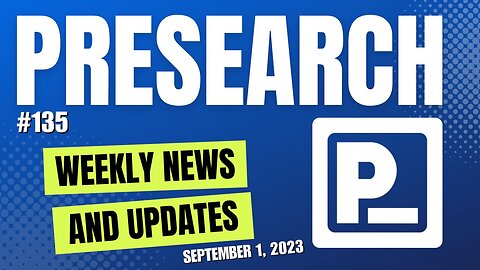 Presearch Weekly News & Updates #135