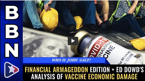 MIKE ADAMS W/ Financial Armageddon edition + Ed Dowd's analysis of VAX economic damage THX SGANON