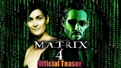 The Matrix 4 Resurrections Teaser Trailer 2021