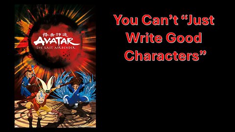 You Can't "Just Write Good Characters"