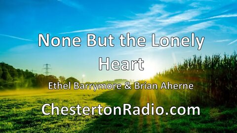 None But the Lonely Heart - Ethel Barrymore - Brian Ahern - Lux Radio Theater