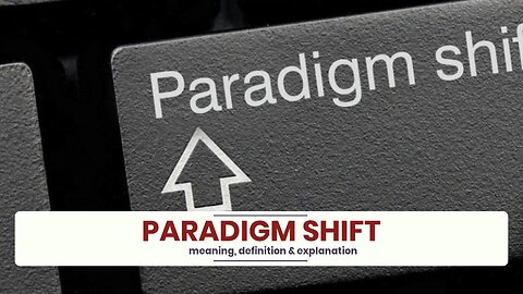 What is PARADIGM SHIFT?
