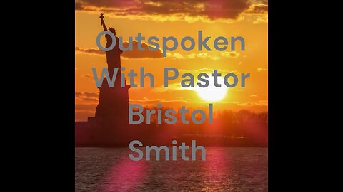 Outspoken With Pastor Bristol Smith: Episode 13: Power Is Everything