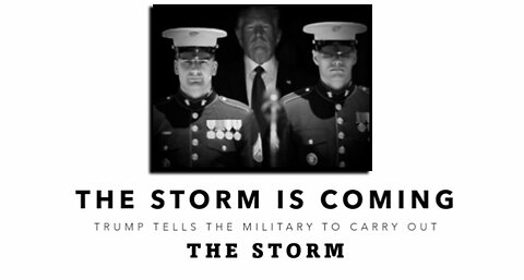 Q+ Trump Military - The Storm is Coming