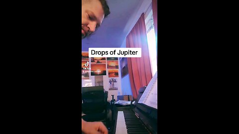 Drops of Jupiter Train paino practice