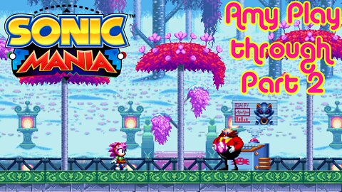 Sonic Mania - Amy Playthrough - Part 2 - PC 😎Benjamillion