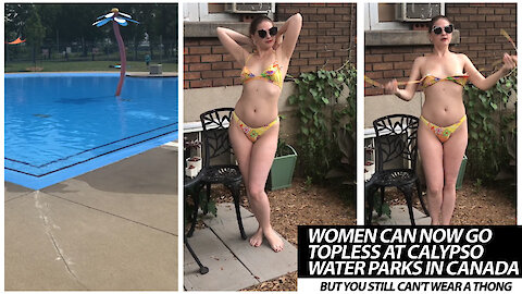 Women Can Now Go Topless At Calypso Water Parks In Canada