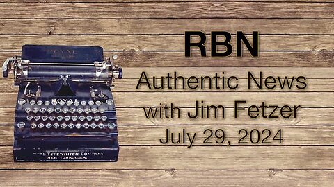 RBN Authentic News (29 July 2024)