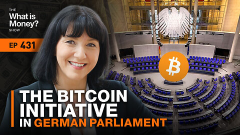 The Bitcoin Initiative in German Parliament with Joana Cotar (WiM431)