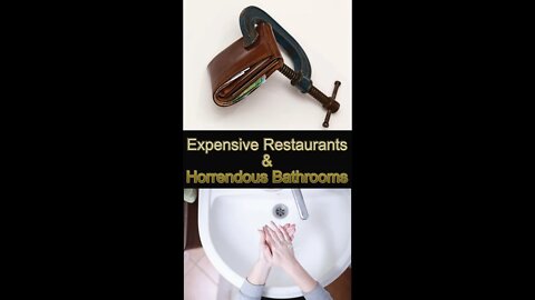 Nice Restaurants & Bad Bathrooms Short