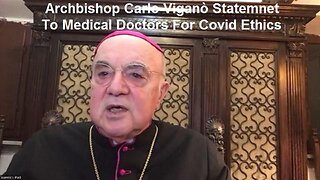 Archbishop Carlo Maria Viganò Statemnet To Medical Doctors For Covid Ethics - 3 JANUARY 2024