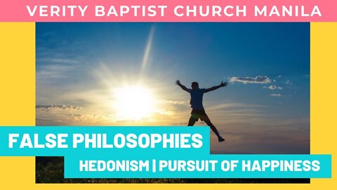 False Philosophies - Hedonism ( Pursuit of Happiness ) | Evangelist Matthew Stucky