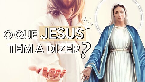 Mensagem de Nossa Senhora em Medjugorje: "ESCUTE o que JESUS tem a DIZER!"