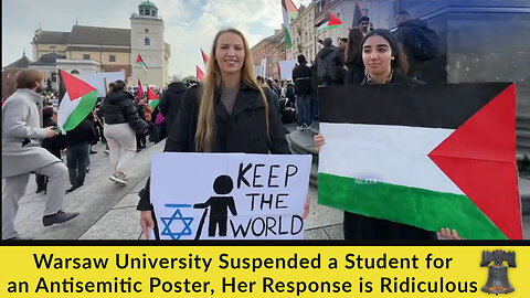 Warsaw University Suspended a Student for an Antisemitic Poster, Her Response is Ridiculous