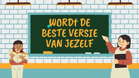 Wordt de beste versie van jezelf