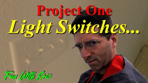 Project One Update: Light Switches and So Much More!