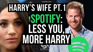 Harry´s Wife 102.51 Spotify : Less You, More Harry (Meghan Markle)