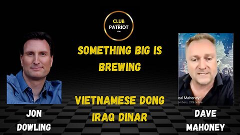 Jon Dowling & David Mahoney Discuss Vietnam & Iraq Is Brewing Up Something Big