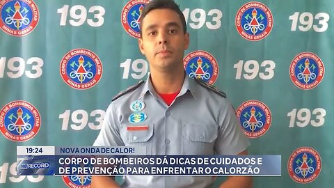 Nova Onda de Calor! Corpo de Bombeiros dá Dicas de Cuidados e de Prevenção para Enfrentar o Calorzão