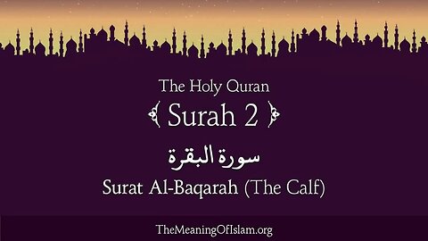 Quran_ 2. Surah Al-Baqara (The Calf)_ Complete Arabic and English translation HD