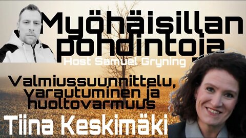 Myöhäisillan Pohdintoja - Valmiussuunnittelu - Tiina Keskimäki