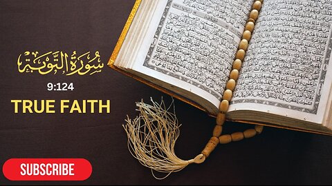 Surah Tawbah: True Faith Explained - Must Watch!