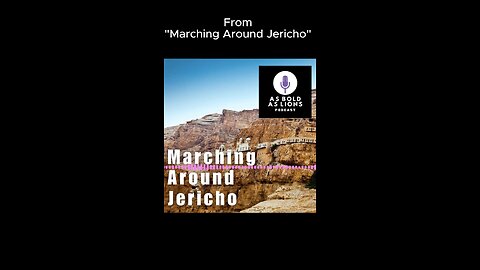 Marching Around Jericho #Jericho #OldTestament #Bible #podcast #shorts #asboldaslionspodcast