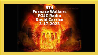 574 - FOJC Radio - Furnace Walkers - David Carrico 3-17-2023