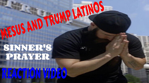 MESUS x TRUMP LATINOS -SINNER'S PRAYER (Official Music Video) REACTION VIDEO
