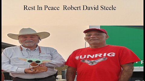 Robert David Steele Has Died RIP