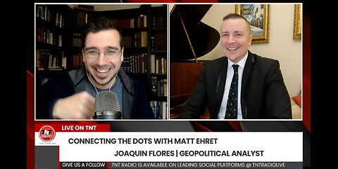 Connecting the Dots with Matt Ehret and Guest: Joaquin Flores