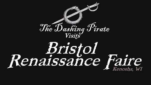 The Dashing Pirate visits the Bristol Renaissance Faire in July, 2023
