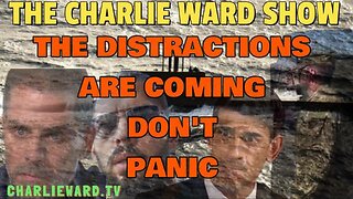 THE DISTRACTIONS ARE COMING; DON'T PANIC! WITH CHARLIE WARD