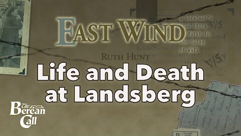 Life and Death at Landsberg - East Wind Chapter Twelve