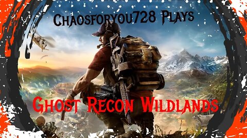 Chaosforyou728 Is Playing Ghost Recon Wildlands Come Hang Out While I Take Down Some NARCOS