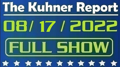 The Kuhner Report 08/17/2022 [FULL SHOW] Liz Cheney loses her primary in Wyoming to Trump-backed challenger Harriet Hageman! You just saw the beginning of the RED WAVE!